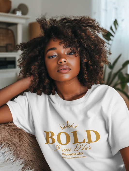 Bold, I am HER